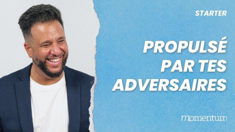 Propulsé par tes adversaires