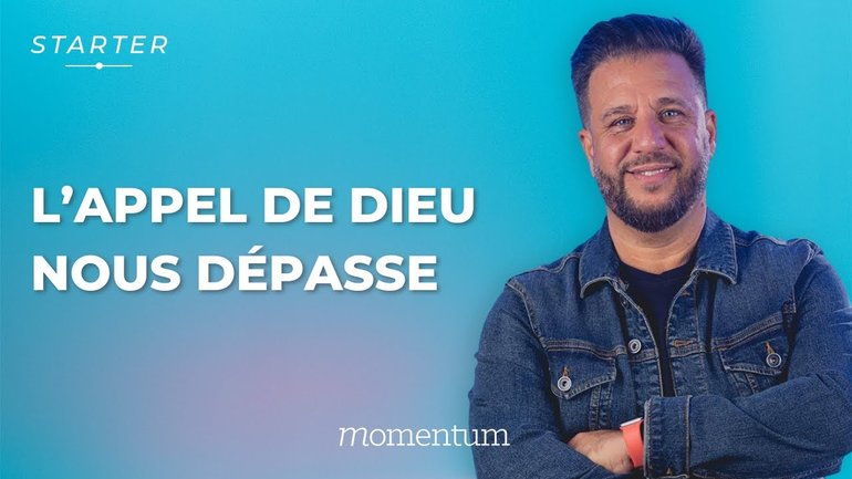 L'appel de Dieu nous dépasse