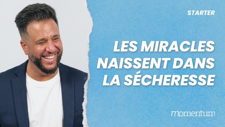 Les miracles naissent dans la sécheresse