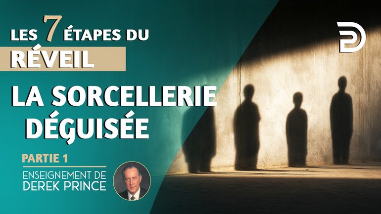 Les 7 étapes du réveil - La sorcellerie déguisée - Partie 1