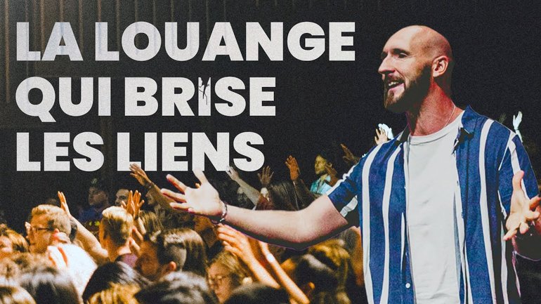 La louange qui brise les liens - Matthieu Perraud