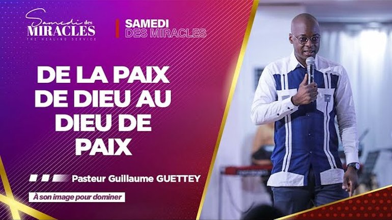 DE LA PAIX DE DIEU AU DIEU DE PAIX | Pasteur Guillaume GUETTEY