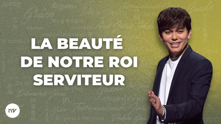 La beauté de notre Roi Serviteur | Joseph Prince | New Creation TV Français