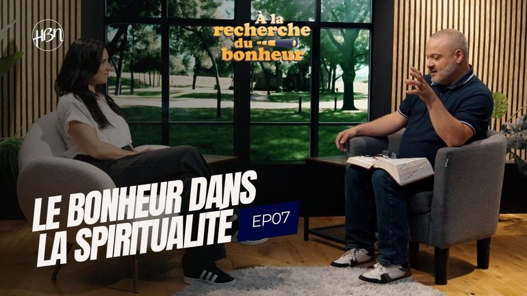 Le bonheur dans la religion et la spiritualité / Série À la recherche du bonheur   EP07 HBN
