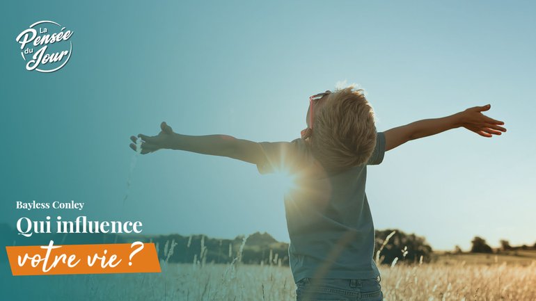 Qui influence votre vie ?