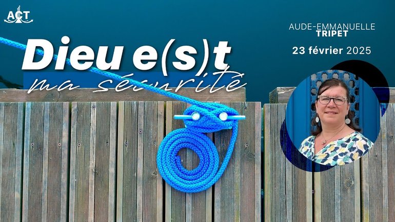 Dieu e(s)t ma sécurité par Aude-Emmanuelle Tripet
