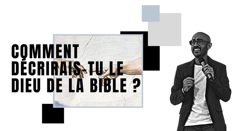 Comment décrirais-tu le Dieu de la bible ? - Laurent Ruppy