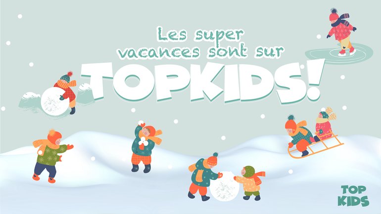 Les vacances d'hiver... c'est sur TopKids ! 🌨 ❄️ ☃️