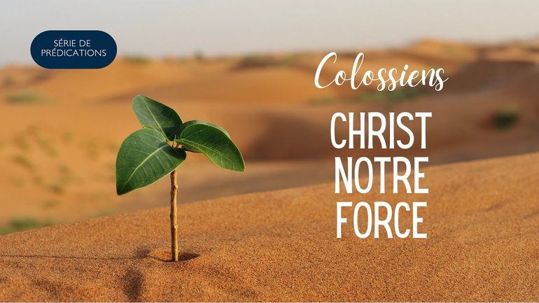 Christ, force de nos équipes (Colossiens 4.7-18)