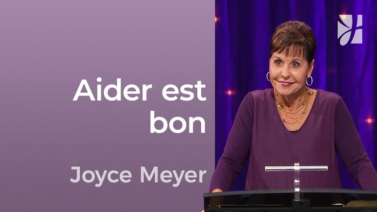 Aider est bon - 2mn avec Joyce Meyer - L'influence de la générosité - Avoir des relations saines