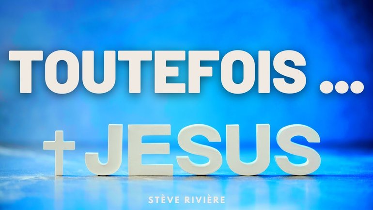 Toutefois, non pas ma volonté ...  - Stève Rivière