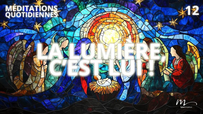 La lumière, c’est Lui ! - Attendre la Lumière Méditation 12 - Jéma Taboyan