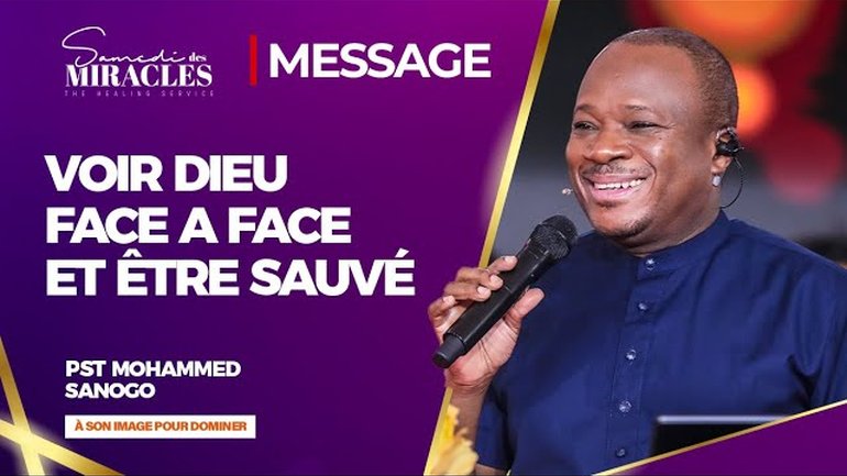 Voir DIEU face a face et être sauvé l Pasteur Mohammed SANOGO l 26/10/2024