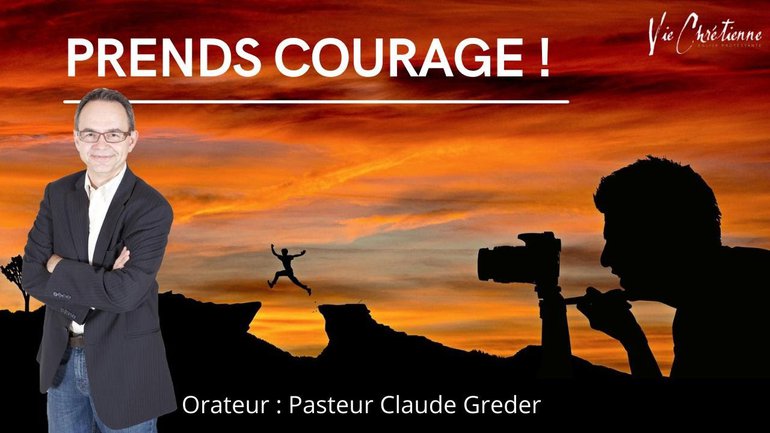 Prends courage! Claude GREDER