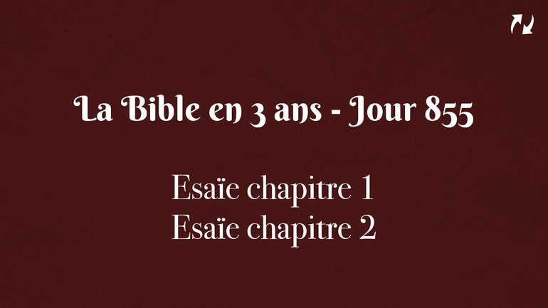 La Bible en 3 ans - Jour 855