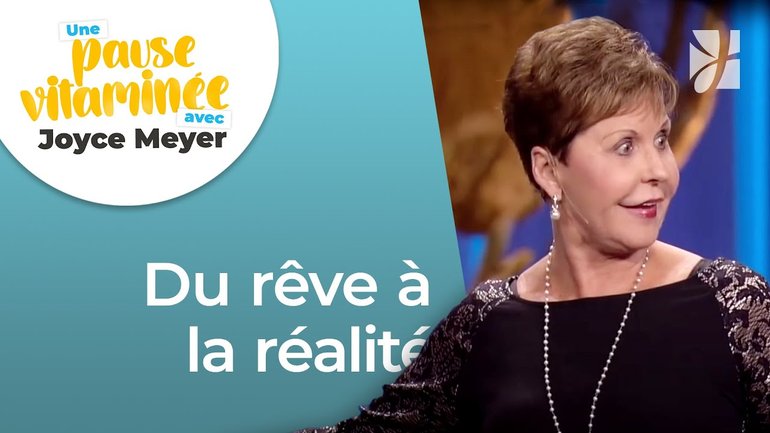 Pause vitaminée avec Joyce - Votre rêve en vaut la peine ! - Grandir avec Dieu