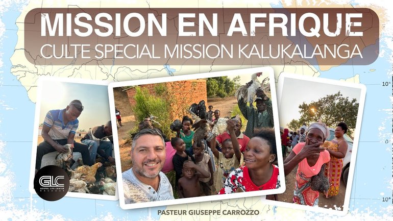 Culte spécial mission "Kalukalanga" en Afrique - Giuseppe Carrozzo | GLC Baudour 15/10/23