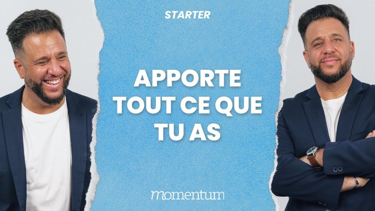 Apporte tout ce que tu as