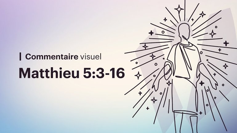 Voici ceux qui vivent une bonne et belle vie (selon Jésus) • Commentaire visuel