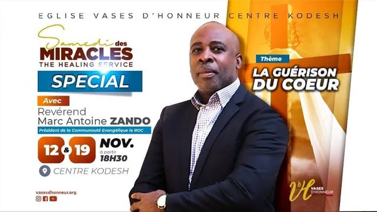 LA GUERISON DU COEUR (Acte 2)  | SPECIAL SAMEDI DES MIRACLES  | Pst MARC ANTOINE ZANDO | 19/11/2022
