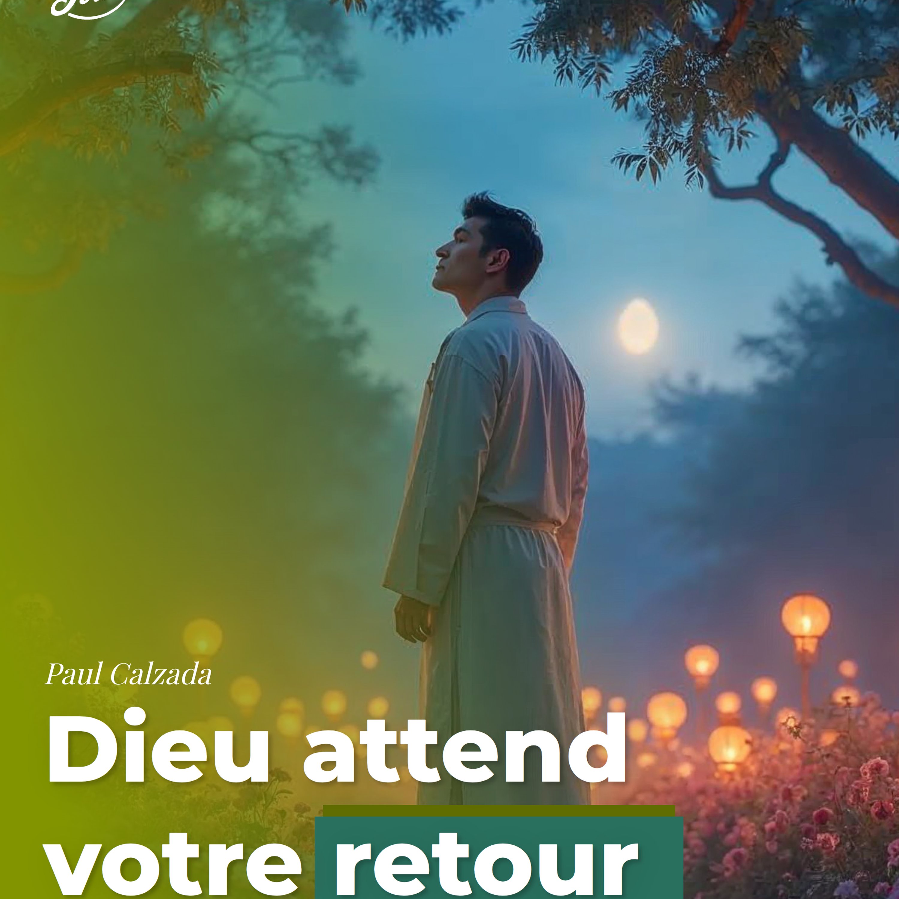 Dieu attend votre retour
