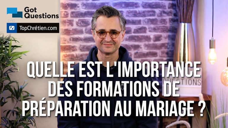 Quelle est l'importance des formations de préparation au mariage ?