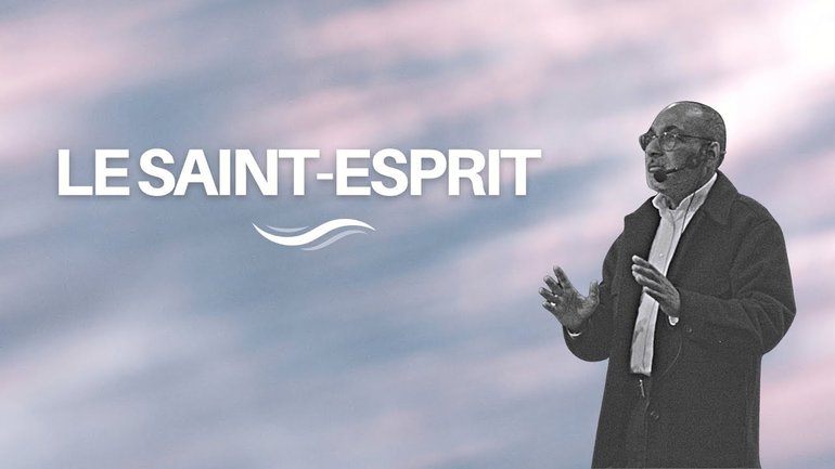 Le Saint-Esprit - Pasteur Jean Ruppy
