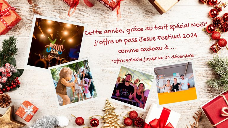 🎄🎁 Pour Noël, offrez le Pass Jesus Festival !
