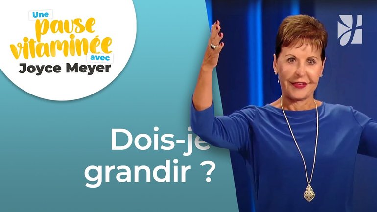Pause vitaminée avec Joyce - Grandir en maturité spirituelle - Grandir avec Dieu