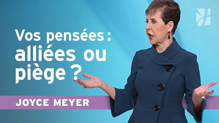 Comment vos pensées façonnent votre identité en Christ ? | Joyce Meyer