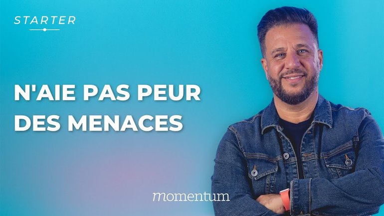 STARTER — N'aie pas peurs des menaces et de l'intimidation