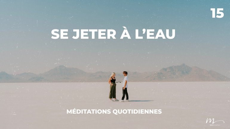 Se jeter à l’eau - Rencontres Inattendues Méditation 15 - Jean-Pierre Civelli 