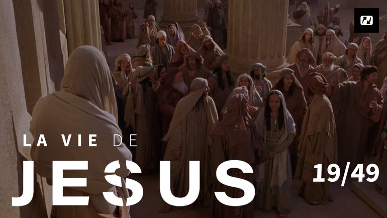 Polémique sur le Messie | La vie de Jésus | 19/49