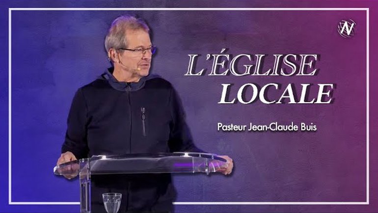 L'Eglise locale - Jean-Claude Buis - Eglise Novation / AGEN