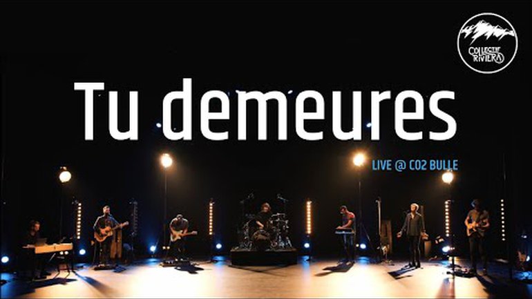 Tu demeures (live) | Collectif Riviera, Benoît Dubray