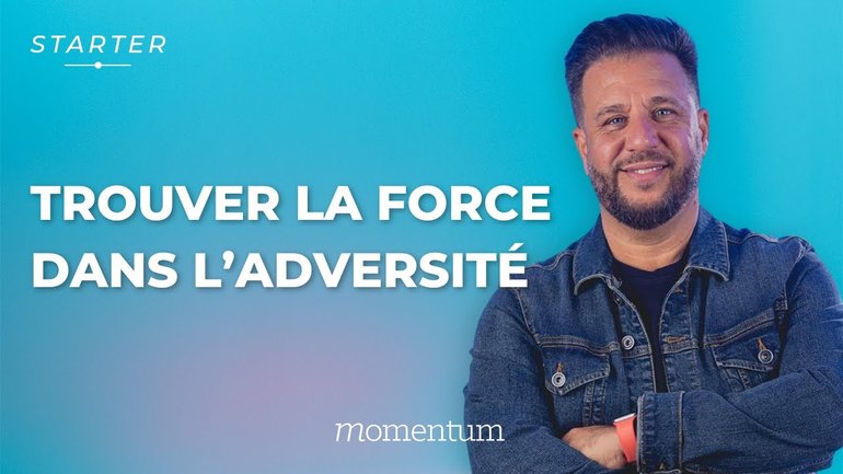 STARTER - Trouver la force dans l'adversité