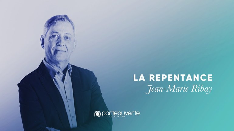 La repentance - Jean-Marie Ribay [Culte PO 21/02/2021]