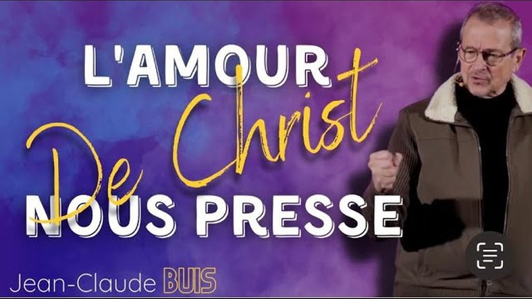 L'Amour de Christ nous presse - Jean-Claude Buis -  Eglise Novation Agen