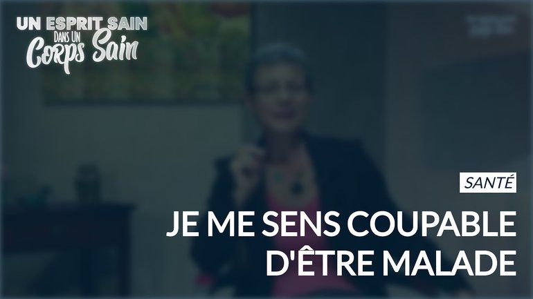 Épisode 134 - Santé : Je me sens coupable d'être malade
