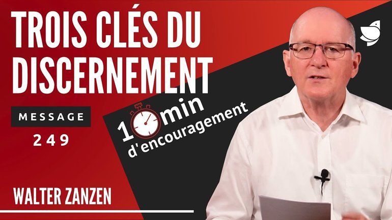 Trois clés du discernement (249) - Walter Zanzen (EER Genève)