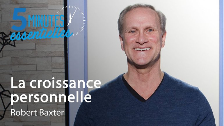 5 Minutes Essentielles - Robert Baxter - La croissance spirituelle