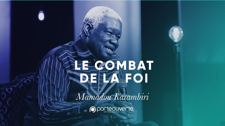 Le combat de la foi - Mamadou Karambiri [Culte PO 19/02/2020 soir]