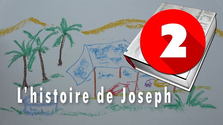 L'histoire de Joseph (2/4)