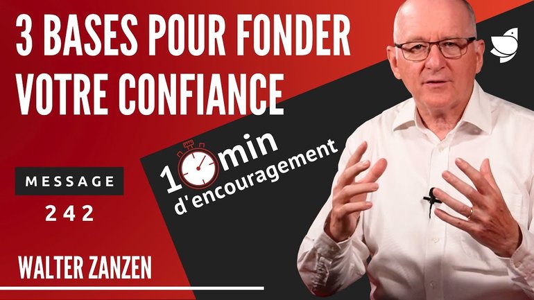 Trois bases pour fonder votre confiance (242) - Walter Zanzen (EER Genève)