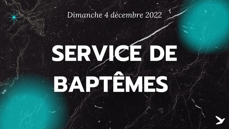 Service de Baptêmes - ENI Culte en direct 04/12/2022