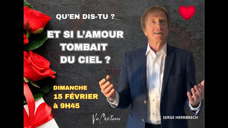 Et si l'amour tombait du ciel Pasteur Serge Herrbrech