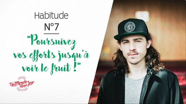 Poursuivez vos efforts (habitude n°7)