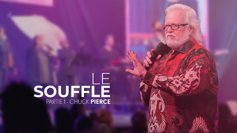 Le souffle - Chuck Pierce - IChurch Francophonie