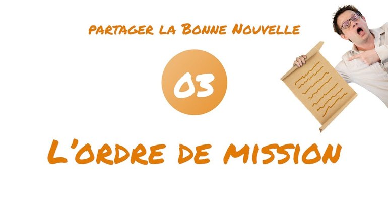 Partager la Bonne Nouvelle : l'ordre de mission