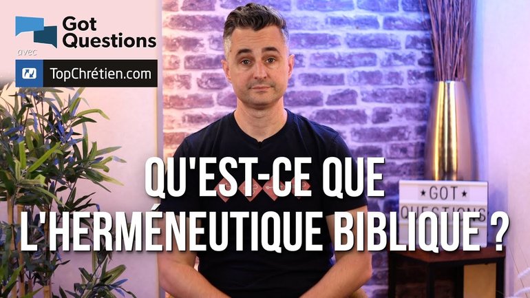 Qu'est-ce que l’herméneutique biblique ?